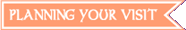 Planning Your Visit Button